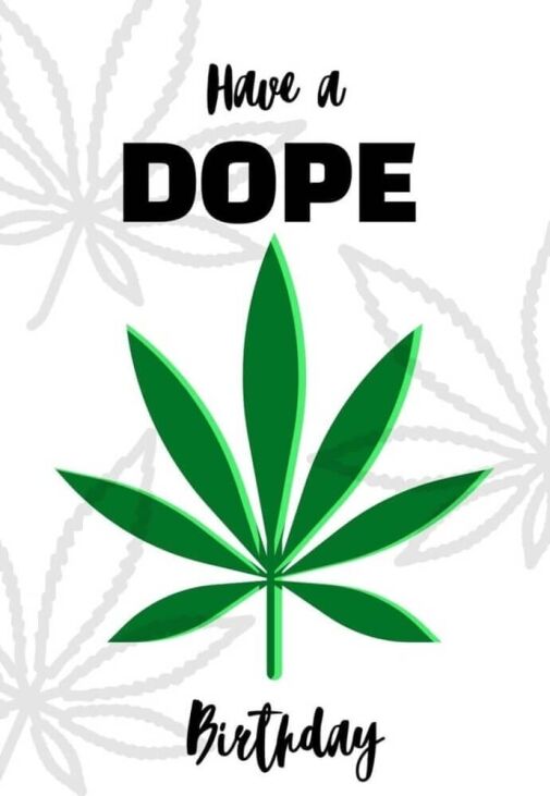 Have A Dope Birthday